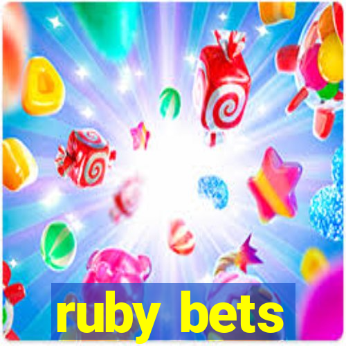 ruby bets